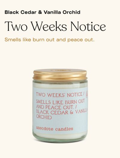BB Anecdote Candles--Two Weeks_ Notice Jar Candle $26